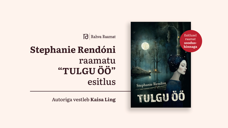 Stephanie Rendóni raamatu „Tulgu öö“ esitlus