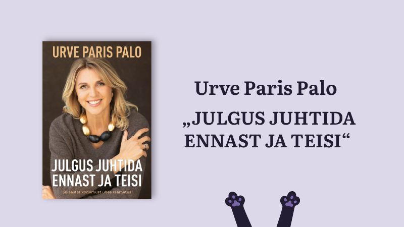 Urve Paris Palo raamatu "Julgus juhtida ennast ja teisi" esitlus