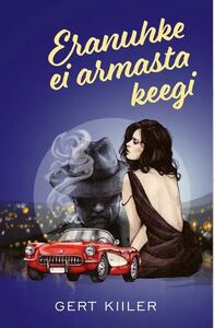 Raamatu "Eranuhke ei armasta keegi" esitlus