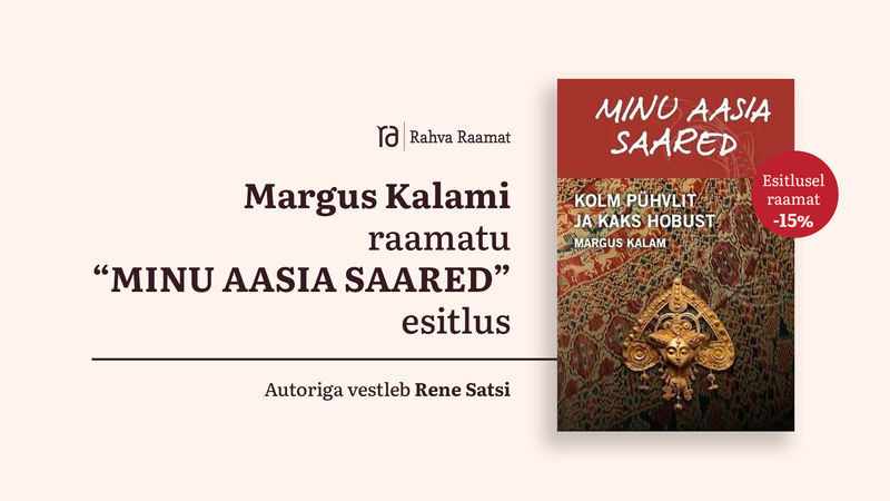 Margus Kalami raamatu “Minu Aasia saared” esitlus