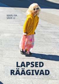 Säde Li ja Maru Ra Siska raamatu "Lapsed räägivad" esitlus