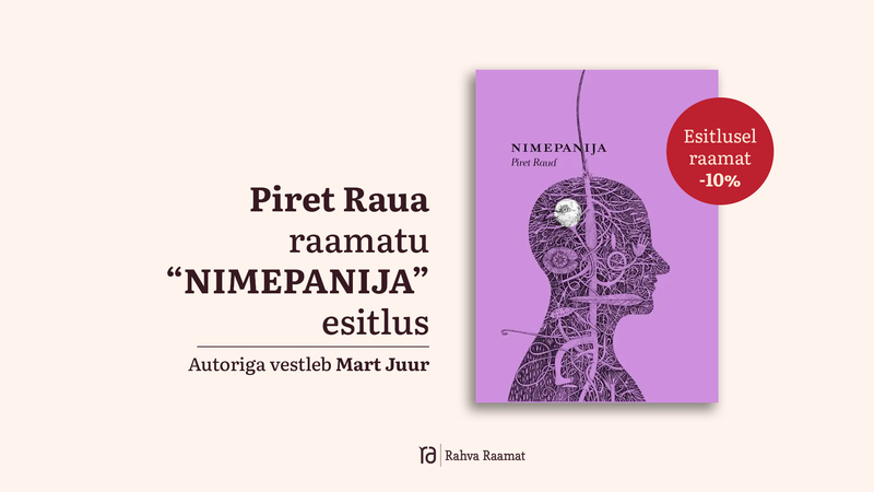Piret Raua raamatu "Nimepanija" esitlus